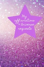 My Affirmations & Universe Requests: Record & track your daily affirmations and sending out requests to the universe. Purple design