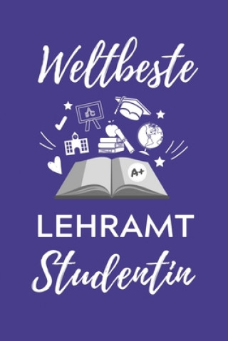 Weltbeste Lehramt Studentin: A5 Geschenkbuch PUNKTIERT für Lehramt Studenten - Geschenkidee zum Geburtstag - Studienbeginn - Erstes Semester - Schu