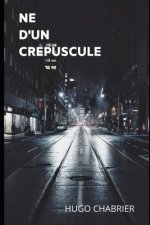 Né d'un crépuscule