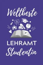 Weltbeste Lehramt Studentin: A5 Geschenkbuch STUDENTENPLANER für Lehramt Studenten Geschenkidee zum Geburtstag Studienbeginn Erstes Semester Schula