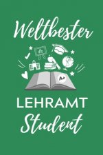 Weltbester Lehramt Student: A5 Geschenkbuch STUDENTENPLANER für Lehramt Studenten - Geschenkidee zum Geburtstag - Studienbeginn - Erstes Semester