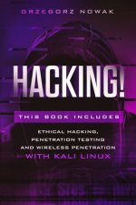Hacking!: This book includes: A Guide to Ethical Hacking, Penetration Testing and Wireless Penetration with KALI LINUX