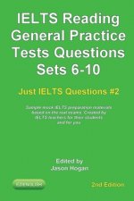 IELTS Reading. General Practice Tests Questions Sets 6-10. Sample mock IELTS preparation materials based on the real exams: Created by IELTS Teachers