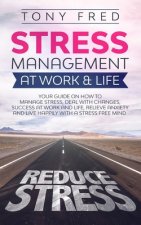 Stress Management At Work & Life