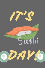 Its Sushi Day: Japanese Food Puns Foodie Lovers Gift - Pocket recipe cookbook to note down your favourite recipes.