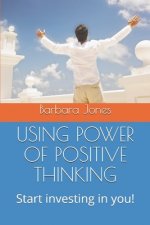 Using Power of Positive Thinking: Start investing in you!