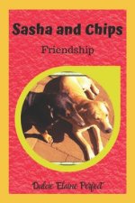 Sasha And Chips: Friendship