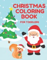 Christmas Coloring Book for Toddlers: Stocking Stuffer Gift for Artistic Little Hands Aged 1 to 3 Santa Christmas tree and squirrel cover