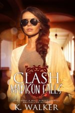 Clash: A High School Bully Romance - Madison Falls High Book 2