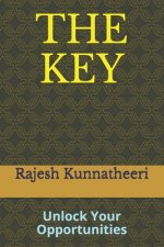 The Key: Unlock Your Opportunities