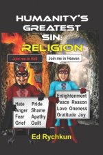 Humanity's Greatest Sin: Religion