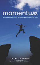 Momentum: A devotional about moving into intimacy with God