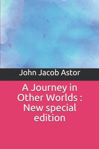 A Journey in Other Worlds: New special edition