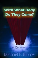 With What Body Do They Come?