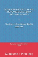 Consumer Protection and the Powers & Duties of National Courts: - The Court of Justice of the EU case law