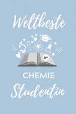 Weltbeste Chemie Studentin: A5 Geschenkbuch STUDIENPLANER für Chemie Fans - Geschenk fuer Studenten - zum Schulabschluss - Semesterstart - bestand