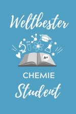 Weltbester Chemie Student: A5 Geschenkbuch STUDIENPLANER für Chemie Fans - Geschenk fuer Studenten - zum Schulabschluss - Semesterstart - bestand