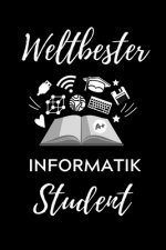 Weltbester Informatik Student: A5 Geschenkbuch KARIERT für Informatik Studenten - Programmierer - Geschenkidee Abitur Schulabschluss - Vorlesungsbegi