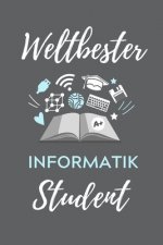 Weltbester Informatik Student: A5 Geschenkbuch STUDIENPLANER für Informatik Studenten - Programmierer - Geschenkidee Abitur Schulabschluss - Vorlesun