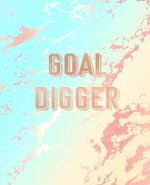 Goal Digger: Inspirational Quote Notebook, Deep Blue and Pastel Marble and Rose Gold - 7.5 x 9.25, 120 College Ruled Pages