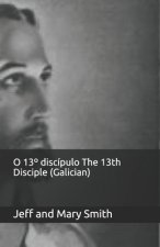 O 13° discípulo The 13th Disciple (Galician)