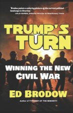 Trump's Turn: Winning the New Civil War