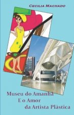Museu do Amanh? E o Amor Da Artista Plástica