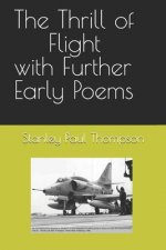 The Thrill of Flight with Further Early Poems