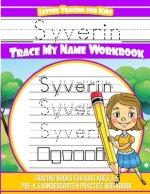 Syverin Letter Tracing for Kids Trace my Name Workbook: Tracing Books for Kids ages 3 - 5 Pre-K & Kindergarten Practice Workbook