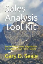 Sales Analysis Tool Kit: Bundled with Sales, Sales Negotiations, Linkedin Mining Tools Instruction