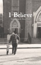 I Believe: Understanding the Nicene Creed