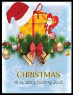 CHRISTMAS 41 Amazing Coloring Book: A Christmas Coloring Books with Fun Easy and Relaxing Pages Gifts for Boys Girls Kids