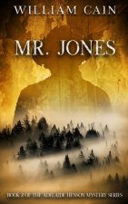 Mr. Jones: Book 2 of the Adelaide Henson Mystery Series