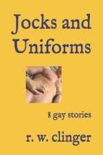 Jocks and Uniforms: 8 Gay Stories