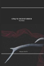 CINQ NUANCES D'AMOUR Pure fiction: Pure fiction