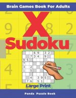 Brain Games Book For Adults - X Sudoku Large Print: 200 Mind Teaser Puzzles