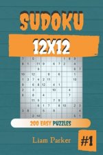 Sudoku 12x12 - 200 Easy Puzzles vol.1