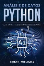 Análisis de datos Python: La guía definitiva para aprender Análisis de datos de Python
