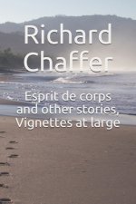 Esprit de Corps and Other Stories: Vignettes at Large