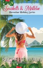 Seashells & Mistletoe: Hawaiian Holiday