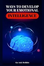 Ways to Develop Emotional Intelligence