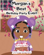 Morgan's Best Birthday Party Ever!