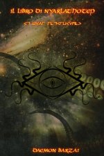 Il Libro di Nyarlathotep: Il Caos Strisciante