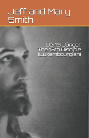 Déi 13 Jünger The 13th Disciple (Luxembourgish)