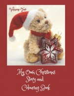 My Own Christmas Story and Colouring Book Volume Two: Kids' Activity Book for Children aged 8 - 12, Story Prompts, Pictures to Colour, Pages for Child