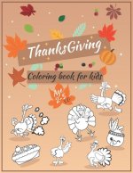 Thanksgiving Coloring Book For Kids Ages 2-5: A Big Happy Thanksgiving Coloring book for kids - collection of Fun and Easy Thanksgiving Holiday Colori