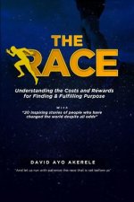 The Race: Understanding the Costs and Rewards for Finding & Fulfilling Purpose