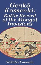 Genkō Kassenki: Battle Record of the Mongol Invasions