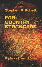 Far-Country Strangers: A pack of weird tales