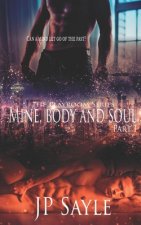 Mine, Body and Soul: Part One